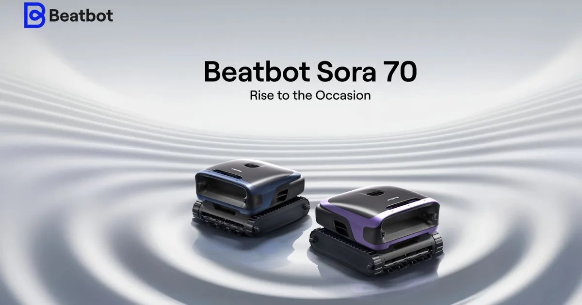 Beatbot Sora 70 Leads This Summer’s Smart Pool Upgrades, With Sora 30 and AquaSense Expanding the Range Beatbot Sora 70 Leads This Summer’s Smart Pool Upgrades, With Sora 30 and AquaSense Expanding the Range
