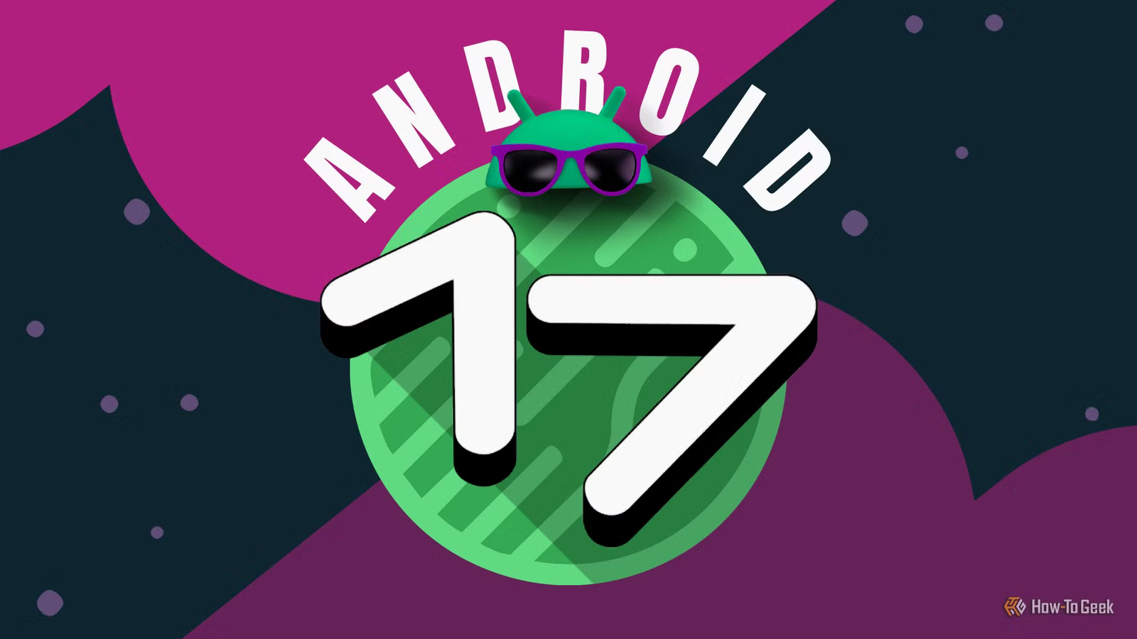 7 awesome new features coming to Android 17, ranked