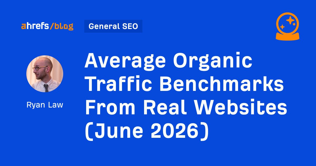 Average Organic Traffic Benchmarks From Real Websites (June 2026)