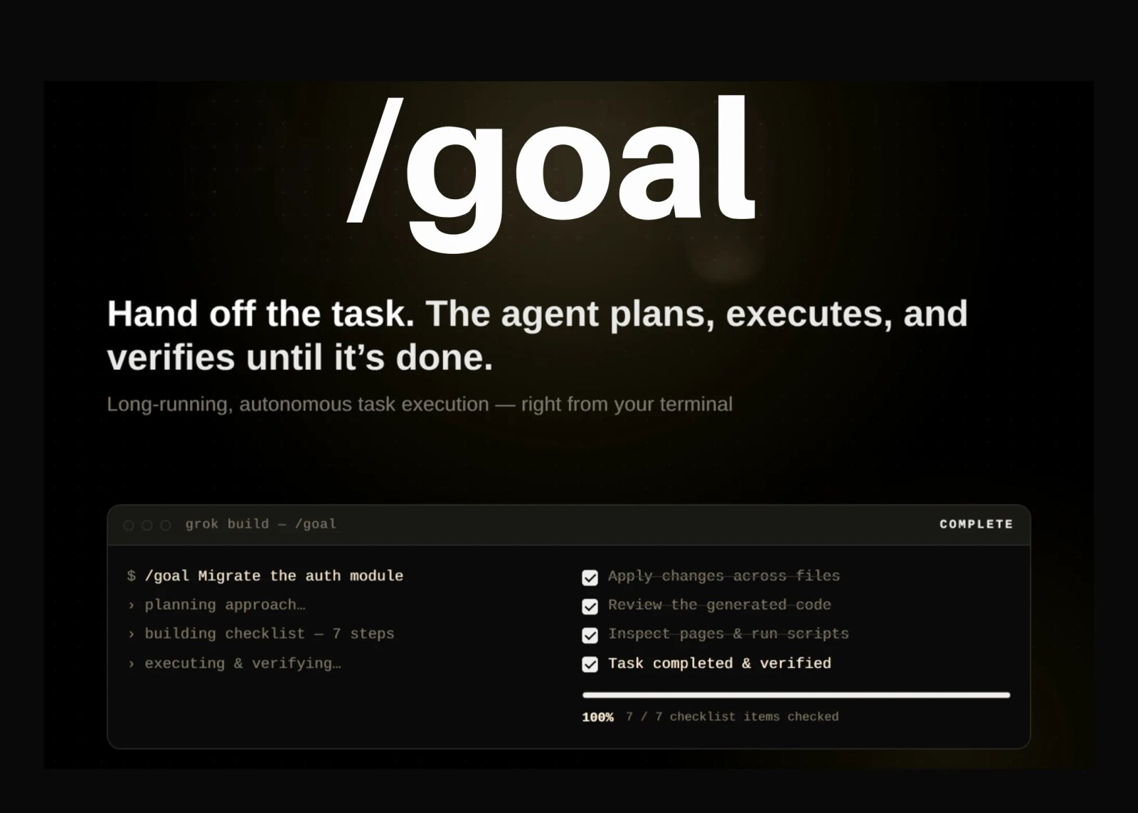 xAI Launches /goal in Grok Build, Adding Long-Running Autonomous Execution With Built-In Verification for Multi-Step Coding Tasks xAI Launches /goal in Grok Build, Adding Long-Running Autonomous Execution With Built-In Verification for Multi-Step Coding Tasks
