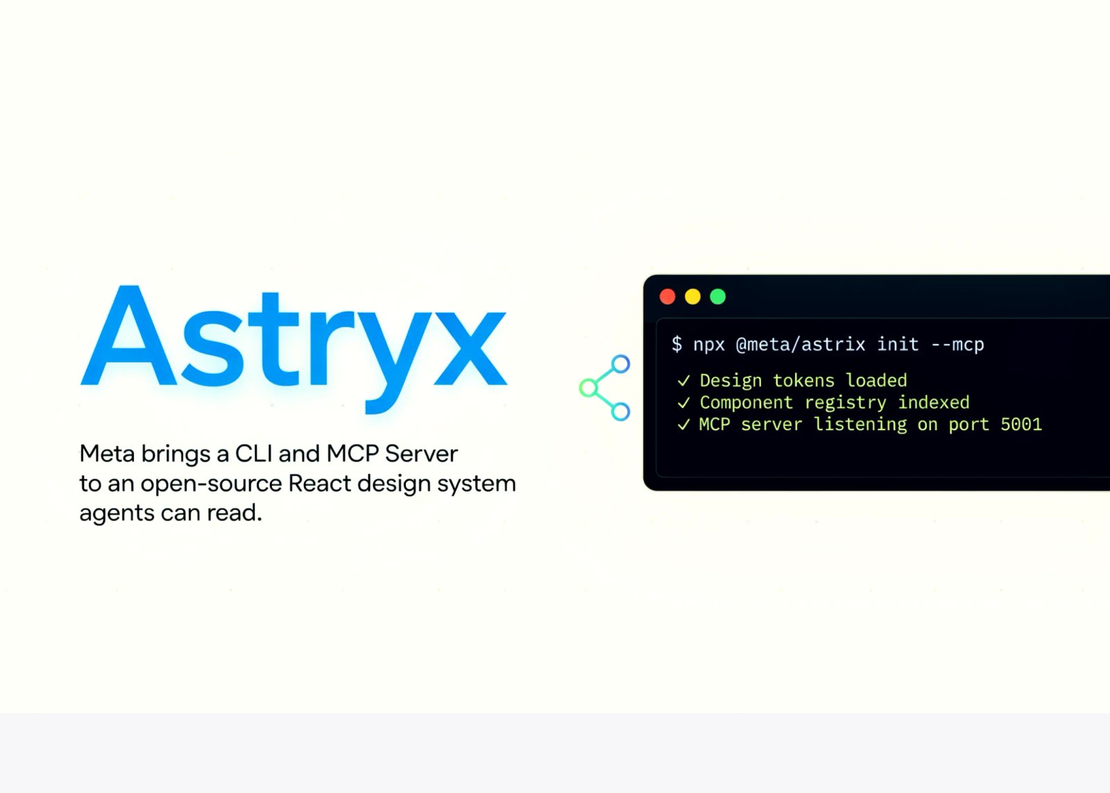 Meta’s Astryx Brings a CLI and MCP Server to an Open-Source React Design System Agents Can Read
